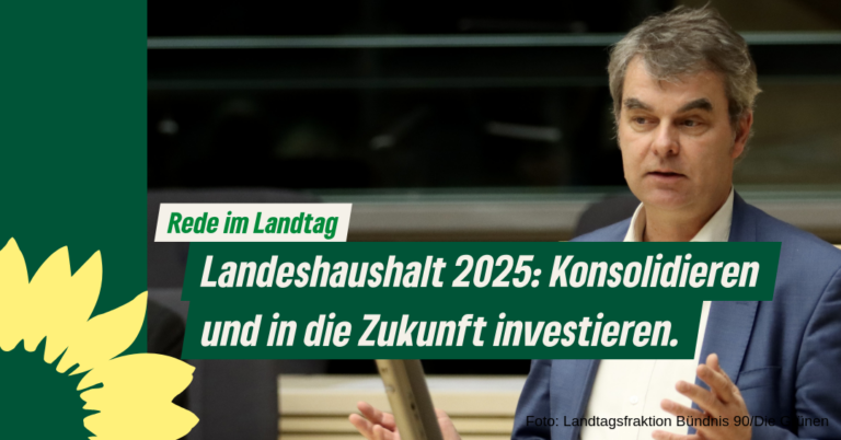 Landeshaushalt 2025: Konsolidierung und Zukunftsinvestitionen