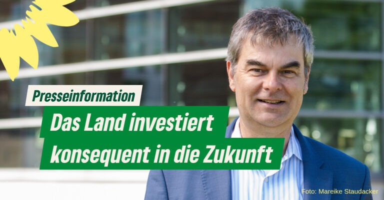 Das Land investiert konsequent in die Zukunft